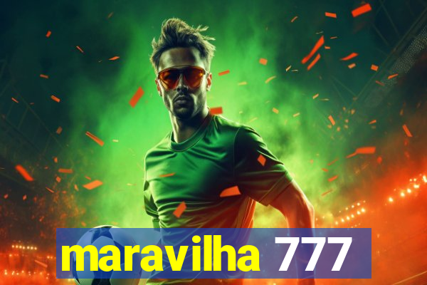 maravilha 777